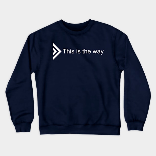 The Way Crewneck Sweatshirt by BitsnBuz